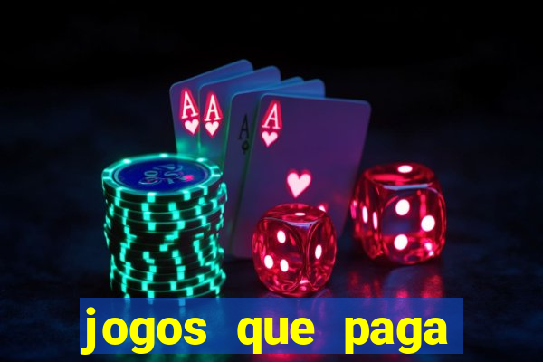 jogos que paga dinheiro de verdade no paypal